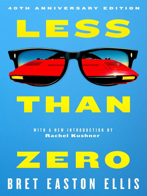 Title details for Less Than Zero by Bret Easton Ellis - Available